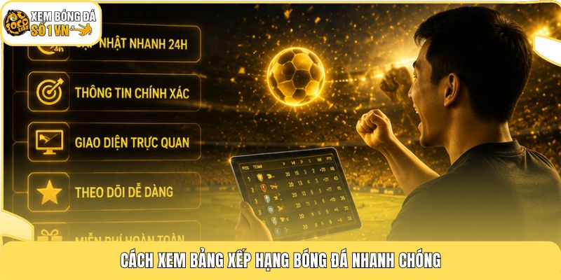 Bảng Xếp Hạng Bóng Đá | Cập Nhật Nhanh 24h Tại Socolive 4 Cách xem bảng xếp hạng bóng đá nhanh chóng