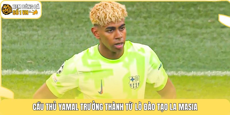 Tiểu Sử Lamine Yamal | Siêu Thần Đồng Bùng Nổ Ở Tuổi 17 2 Cầu thủ Yamal trưởng thành từ lò đào tạo La Masia