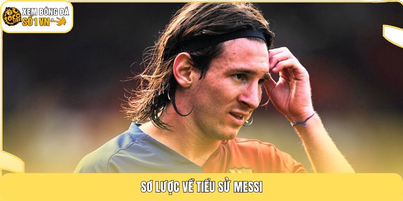 Tiểu Sử Messi - Bộ Sưu Tập 46 Danh Hiệu Vô Tiền Khoáng Hậu 2 Sơ lược về tiểu sử Messi