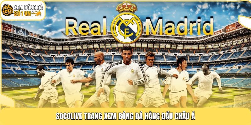 Trang chủ 211 Socolive trang xem bóng đá hàng đầu châu Á
